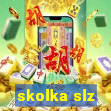 skolka slz